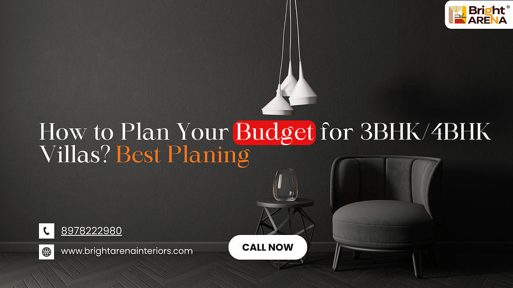 How to plan your budget for 3BHK/4BHK villas – interior design guide by Bright Arena Interiors with modern black-themed living room setup.
